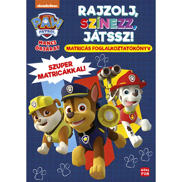 Móra: Patrula Câinilor - Desenează, colorează, joacă-te! carte de activități cu autocolante super imaginea 1