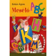 Móra: Balázs Ágnes - Abecedarul povestitor