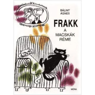 Móra: Bálint Ágnes - Frakk, teroarea pisicilor - carte de povești