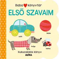 Móra: Biblioteca pentru copii - Primele mele cuvinte, carte cu ferestruici