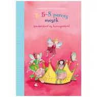 Povești de 3-5-8 minute despre zâne și prințese - carte de povești - Pagony