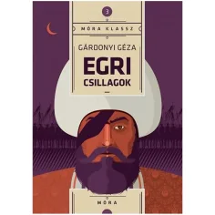Móra: Stelele Egerului - Gárdonyi Géza imaginea 1