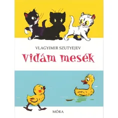 Móra: Vlagyimir Szutyejev - Povești vesele