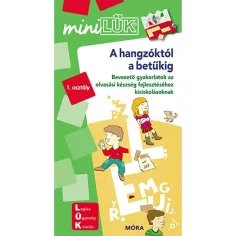 Móra: miniLÜK De la sunete la litere - Exerciții introductive pentru dezvoltarea abilității de citire pentru elevii de școală primară